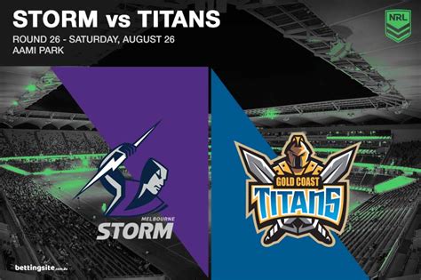 Nrl Round Preview Storm Vs Titans Tips Betting Odds