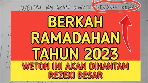 WETON INI AKAN DIHANTAM REZEKI BESAR DIAWAL BULAN RAMADHAN DI TAHUN