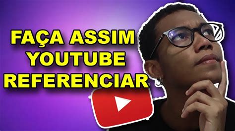 Como referenciar vídeo do Youtube no TCC YouTube