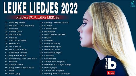 Populaire Liedjes 2022 Populaire Leuke Liedjes 2022 Beste Hits