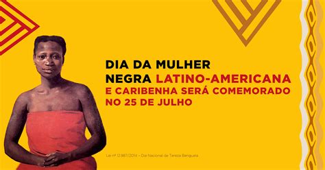 Dia Da Mulher Negra Latino Americana E Caribenha Ser Comemorado No