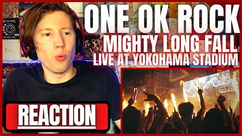 ONE OK ROCK Mighty Long Fall At Yokohama Stadium REACTION YouTube