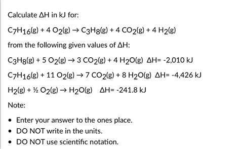 Solved Calculate Ah In Kj For C7h16g 4 O2g → C3h8g