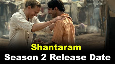 Shantaram Season Release Date Rumors Is It Coming Out Youtube