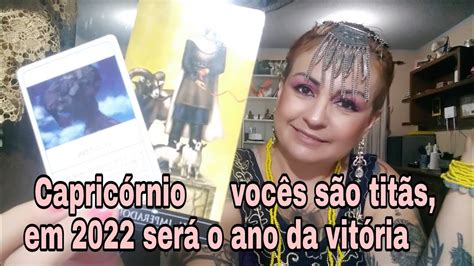 Capricórnio ♑ Vocês São Titãs Em🌟 2022🌟 Será O Ano Da Vitória😌 Youtube