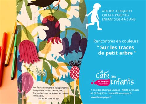 Sur les traces de Petit Arbre La Soupape Le Café des Enfants