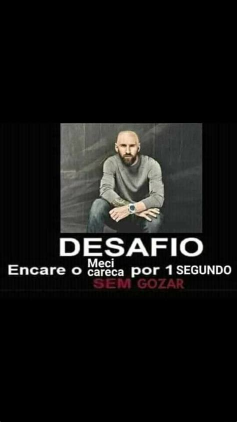 Desafio Encare O Careca Por Segundo Sem Gozar Ifunny Brazil