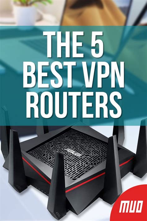 The 7 Best Vpn Routers Vpn Router Best Vpn Router