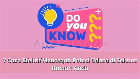 7 Cara Efektif Mencegah Polusi Udara Di Sekitar Rumah Anda