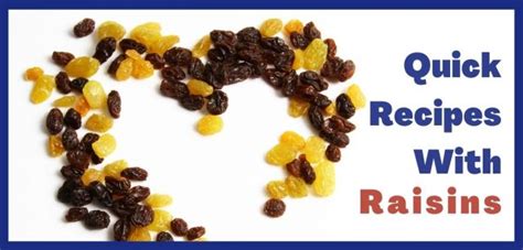 Quick Recipes With Raisins