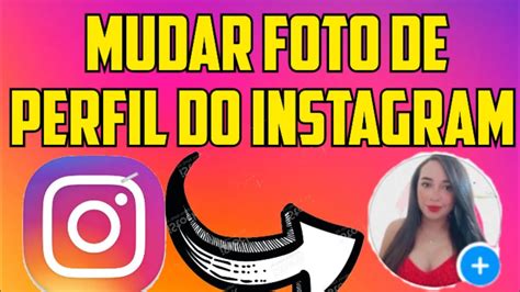 Como Mudar Foto De Perfil Do Instagram 2024 YouTube