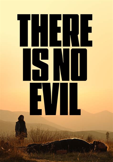 There Is No Evil - Watch It Now