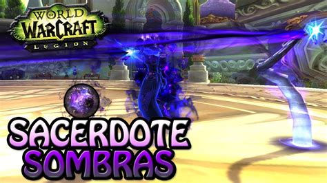 SACERDOTE SOMBRAS EL HÉROE DE LA BG PVP WORLD OF WARCRAFT LEGIÓN