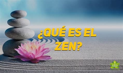 ¿qué Es El Zen El Mundo Del Yoga