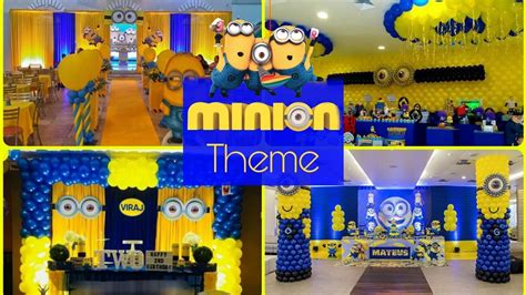 Minion Theme Birthday Party Decoration Ideas Minion Theme Birthday