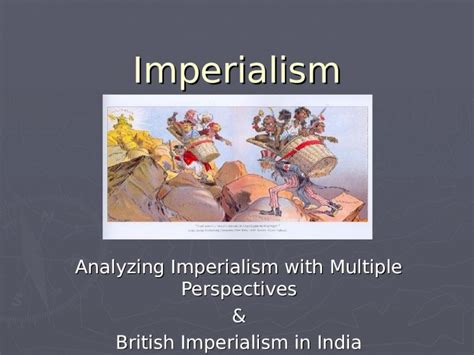 Ppt Imperialism Analyzing Imperialism With Multiple Perspectives