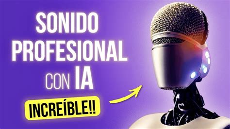 C Mo Mejorar El Sonido Con Inteligencia Artificial F Cil Y Gratis