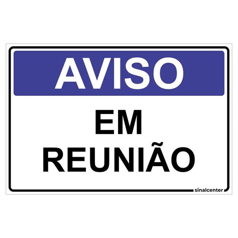 Placa aviso em reunião Placas de aviso Avisos Reuniões