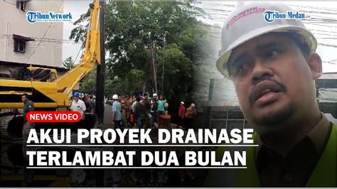 Bobby Nasution Akui Pengerjaan Fisik Proyek Drainase Di Kota Medan