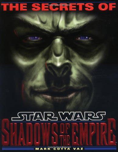 The Secrets of Star Wars: Shadows of the Empire: Vaz, Mark: 9780345402363: Amazon.com: Books