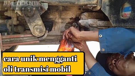 Cara Isi Oli Transmisi Mobil PinterMekanik