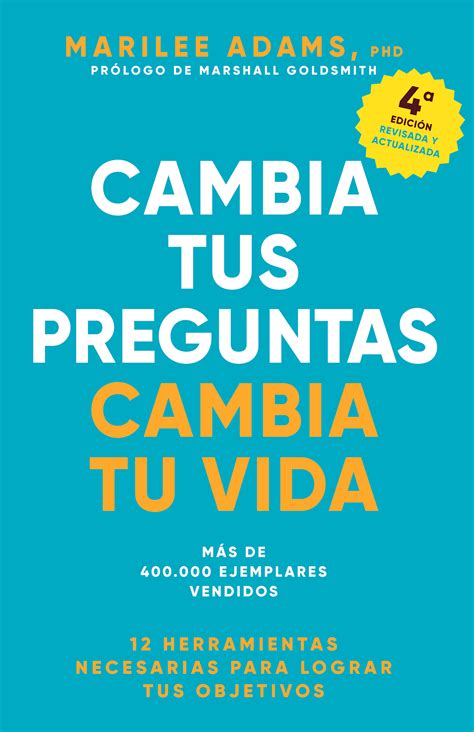 Libro Cambia Tus Preguntas Cambia Tu Vida 9788417963705 Adams