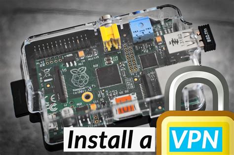 Raspberry Pi VPN VPN On Raspberry Pi OpenVPN Setup Guide