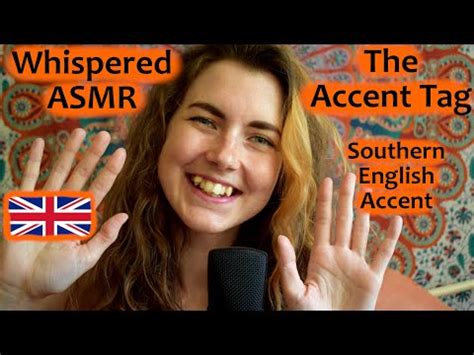 Asmr Whispered The Accent Tag Southern English Accent With Hand