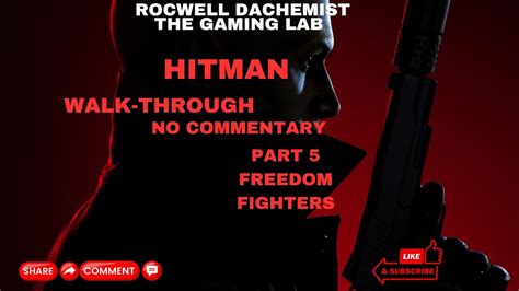 Hitman Walk Through Pt Freedom Fighters Youtube