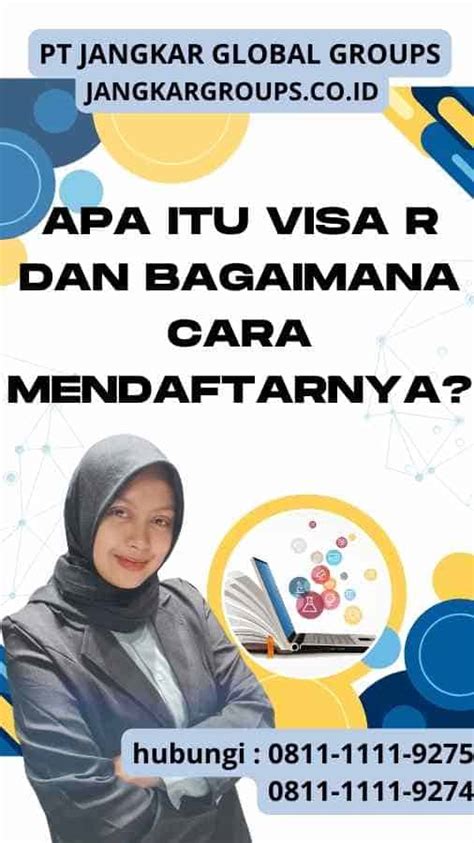 Apa Itu Visa R Dan Bagaimana Cara Mendaftarnya Jangkar Global Groups