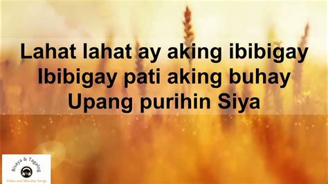 Lahat Ay Aking Ibibigay Paggising Sa Umaga Kay Ganda With Lyrics By Pastor Vince Maddela Youtube