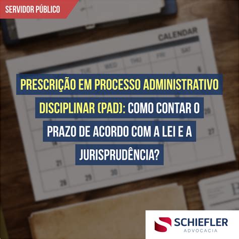 Prescrição em Processo Administrativo Disciplinar PAD como contar o