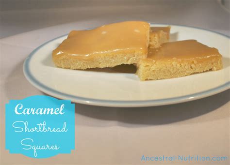 Caramel Shortbread Squares - Ancestral Nutrition