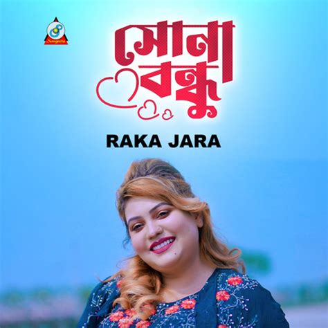 Stream Shona Bondhu By Raka Jara Listen Online For Free On SoundCloud