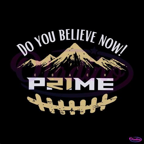 Do You Believe Now Coach Prime Svg Graphic Design File Oladino