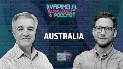 Australia Vaping Unplugged Podcast With Colin Mendelsohn Ep Youtube