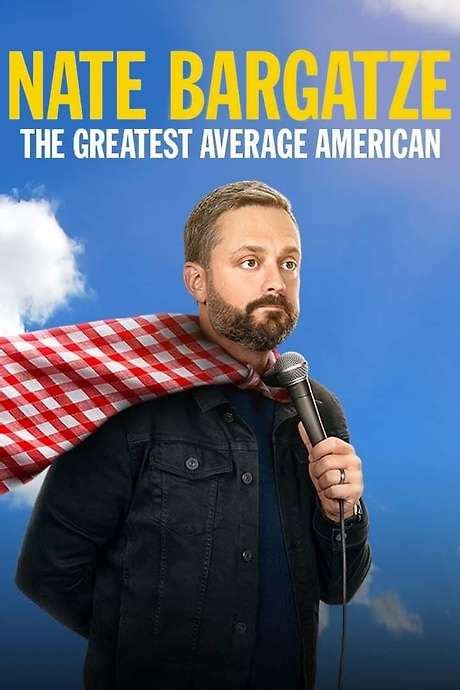 ‎Nate Bargatze: The Greatest Average American (2021) directed by Troy Miller • Reviews, film ...