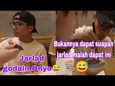 Bukannya Dapat Suapan Dari Onyo Jarlad Malah Dapat Ini Youtube