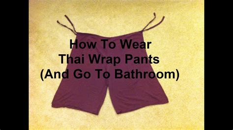 How To Wear Thai Wrap Pants And How To Go To Bathroom Massage Monday 230 Youtube