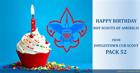 Happy 107th Birthday To The Boy Scouts Of America From Doylestown Cub Scout Pack 52 Doylestown