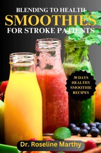 Blending To Health Smoothies For Stroke Patients 30 Days Healthy Smoothie Recipes For Stroke