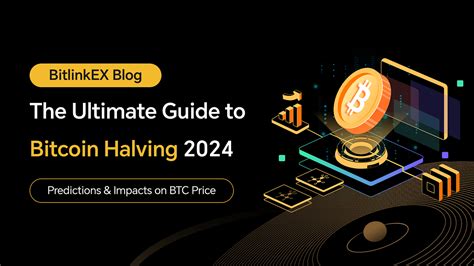 The Ultimate Guide To Bitcoin Halving 2024 Predictions And Impacts On