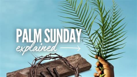 The Meaning Of Palm Sunday 5 Facts Catholics Should Know