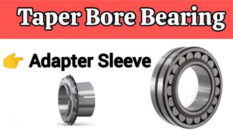 Taper Bearing Installation Adapter Sleeve Bearing Youtube