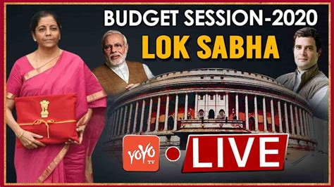 Lok Sabha Live Pm Modi Parliament Budget Session Live Amit Shah Lstv Yoyo Tv News Youtube