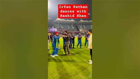 Watch Irfan Pathan Dances With Rashid Khan To Celebrate Afghanistans