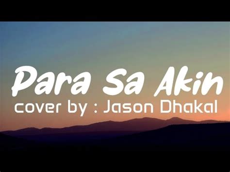 Jason Dhakal Para Sa Akin Lyrics Youtube