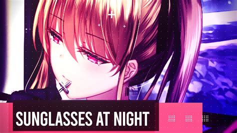 ╭nightstyle╯nightcore Sunglasses At Night Hardstyle Mix [dj Gollum X Mark Future] Youtube