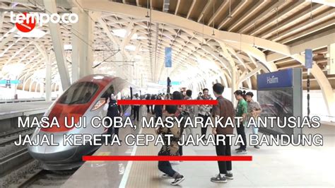 Masa Uji Coba Masyarakat Antusias Jajal Kereta Cepat Jakarta Bandung