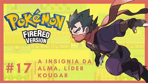 POKEMON FIRE RED 17 COMO PEGAR HM SURF E HM STRENGHT Detonado JOGO